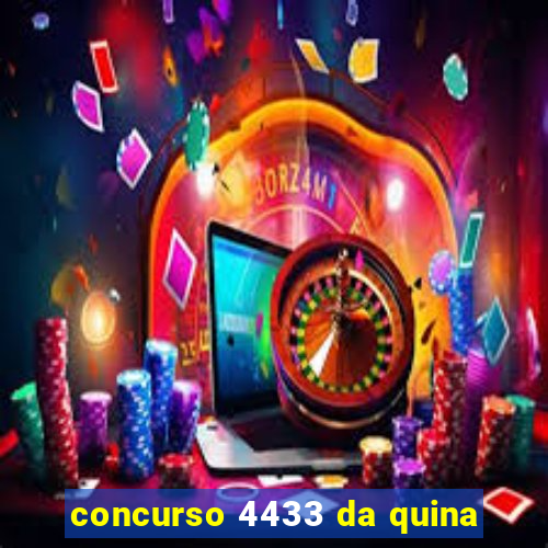 concurso 4433 da quina